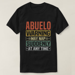 T-shirt L'avertissement d'Abuelo peut siffler soudainement