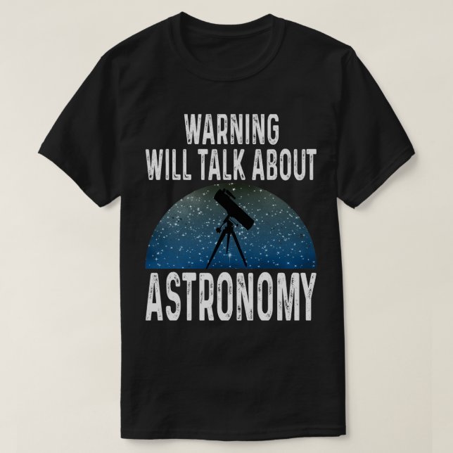 T-shirt L'Avertissement De L'Auteur D'Astronomie Parlera D (Design devant)