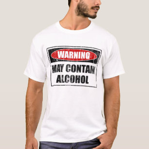T-shirt L'avertissement peut contenir l'alcool