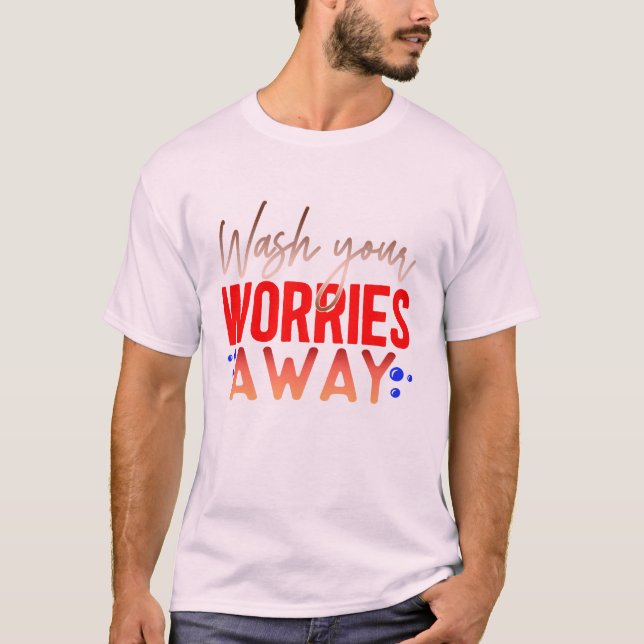 T-shirt Lavez Vos Inquiétudes (Devant)
