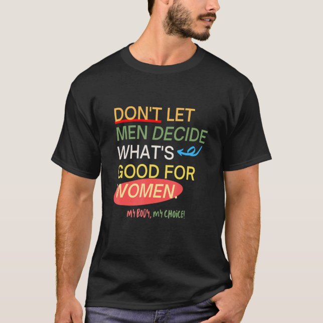 T-shirt L'avortement est santé Mon corps Mon choix Femmes  (Devant)