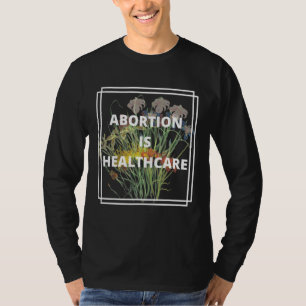 T-shirt L'Avortement Est Santé Pro Choice Reproductive Rig