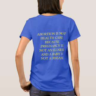 T-SHIRT L'AVORTEMENT N'EST PAS DES SOINS DE SANTÉ