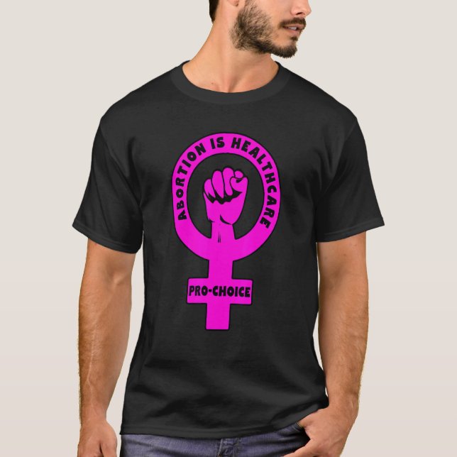 T-shirt L'Avortement Pro Choice Est Un Soin De Santé 1 (Devant)