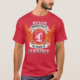 T-shirt Lawrence Name Shirt Ne Sous-Estime Jamais Le Pouvo