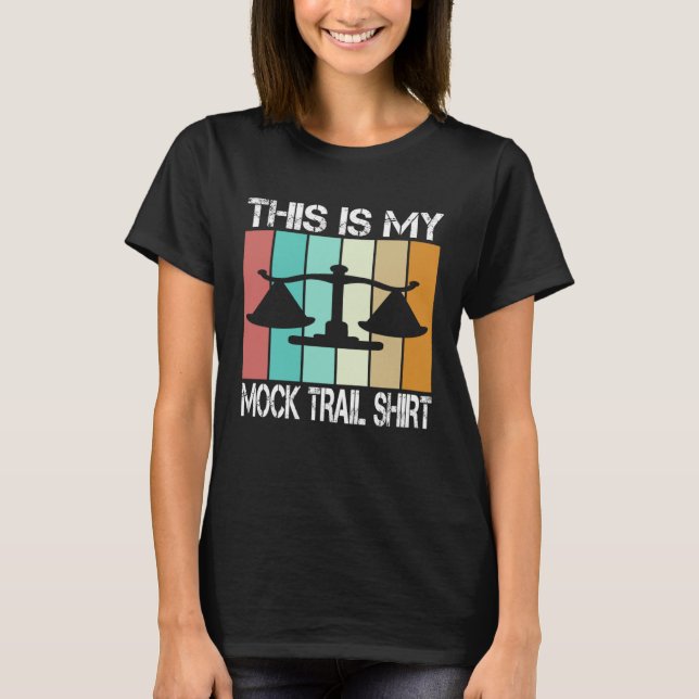 T-shirt lawyer in future This is my mock trail (Devant)