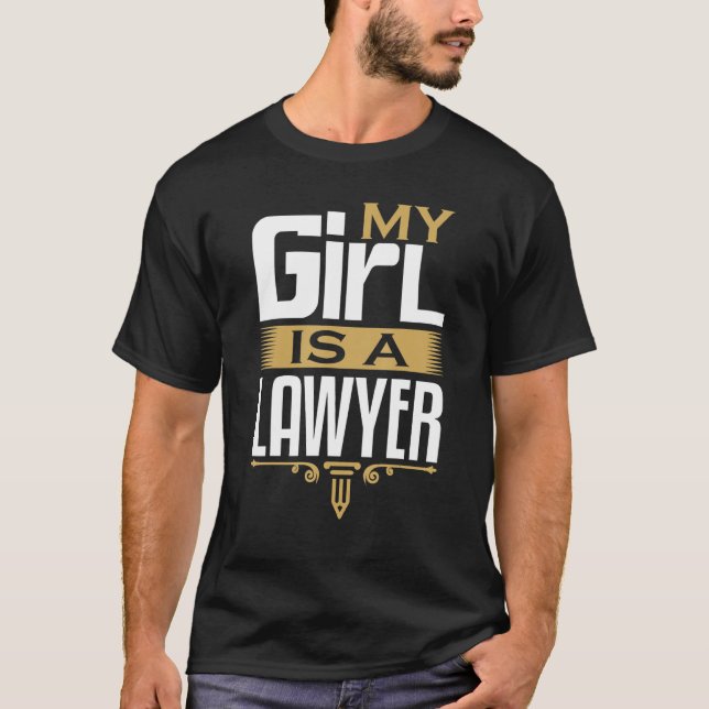 T-shirt Lawyer My Girl Is A Lawyer Law School Future Lawye (Devant)