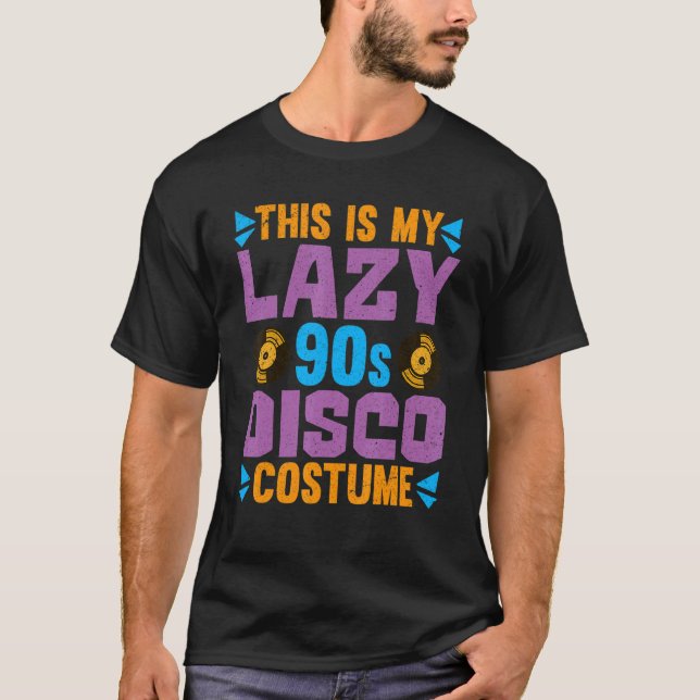 T-shirt Lazy 90s Disco Costume 1990s Theme Party 90s (Devant)