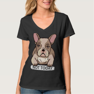 T-shirt Lazy Bulldog Nope Pas Aujourd'Hui Bulldog