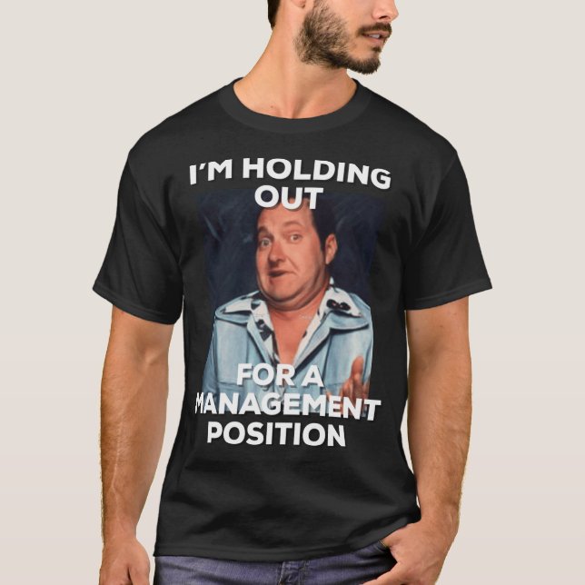 T-shirt lazy Cousin Eddie holding out for management funny (Devant)