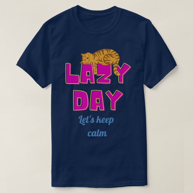 T-shirt Lazy day Gardons calme chat  (Design devant)