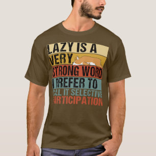 T-shirt Lazy Est Un Mot Très Fort Drôle Corgi Dormir693