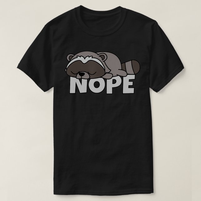 T-shirt Lazy Raccoon Racoon Pas Aujourd'Hui Nope (Design devant)