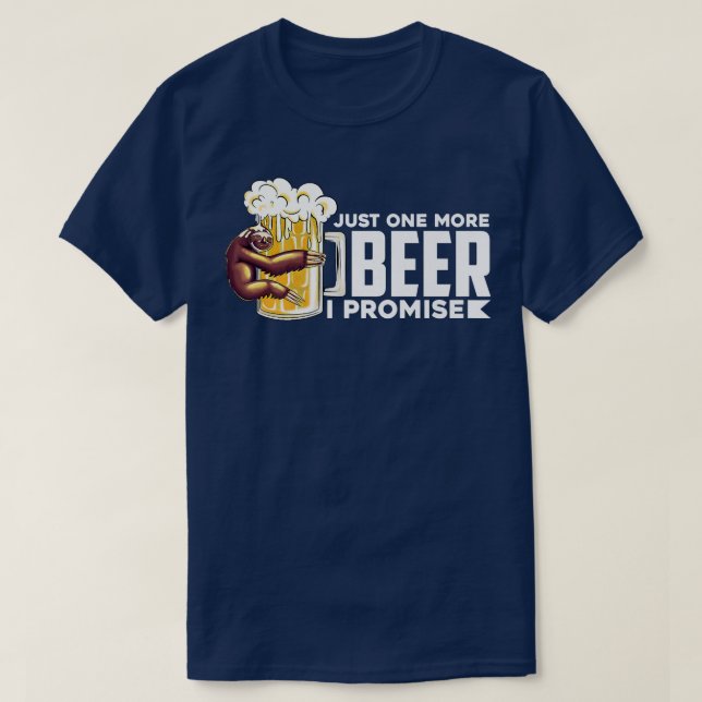 T-shirt Lazy Sloth Bière Juste une bière de plus Je promet (Design devant)