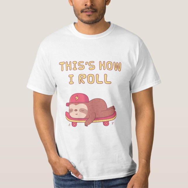 T-shirt Lazy Sloth On Skateboard, Voici comment je roule d (Devant)