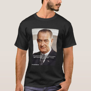 T-shirt LBJ Et Citation Sur "Savoir Ce Qui Est Juste"
