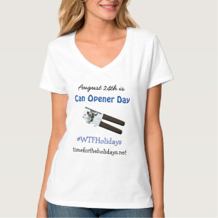 T-shirt Le 24 août est Can Opener Day Funny Holidays