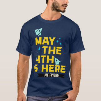 T-shirt Le 4 mai est là Ma fille amie