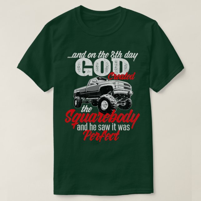 T-shirt Le 8ème Jour, Dieu A Créé Le Squarebody Pickup T (Design devant)