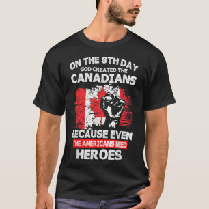 T-shirt Le 8ème jour, Dieu créa les Canadiens Héros Améric