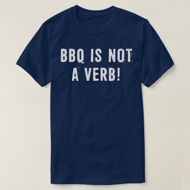 T-shirt Le barbecue n'est pas un verbe (Design devant)