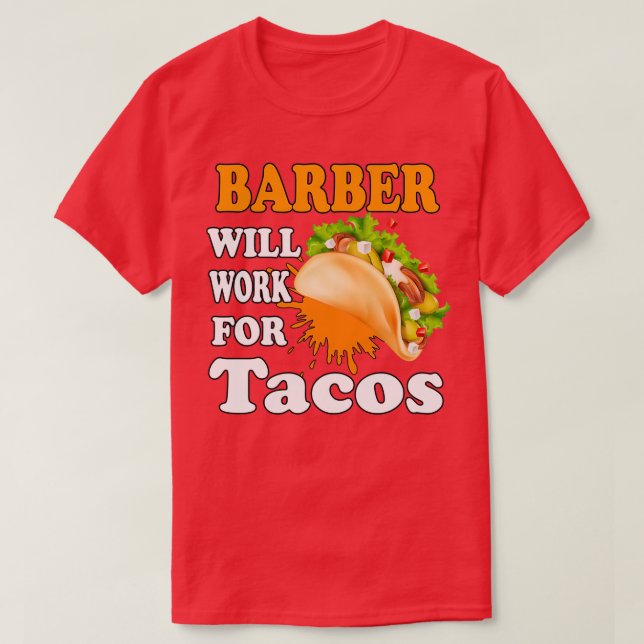 T-shirt Le barbier travaillera pour Tacos (Design devant)