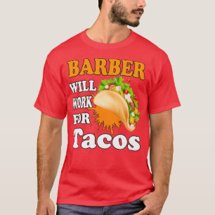 T-shirt Le barbier travaillera pour Tacos