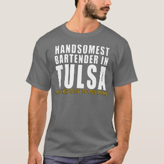 T-shirt Le barman le plus maladroit à Tulsa Selon ma mère