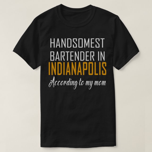 T-shirt Le barman le plus somptueux d'Indianapolis Selon (Design devant)