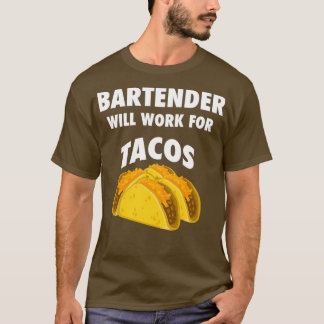 T-shirt Le barman travaillera pour les tacos 2
