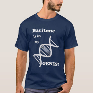 T-shirt Le baryton est dans mes gènes