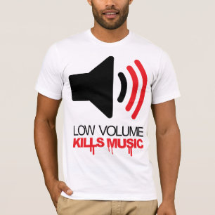 T-shirt Le bas volume tue la musique