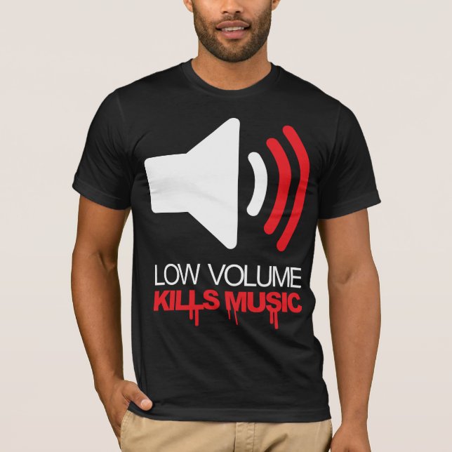 T-shirt Le bas volume tue la musique (Devant)