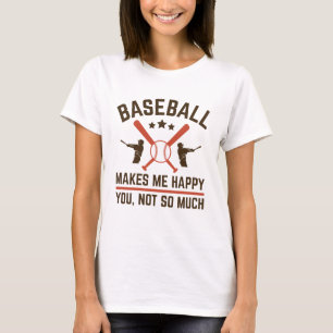 T-shirt Le Baseball Me Rend Heureux Que Tu Ne Sois Pas Tan