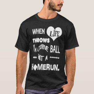 T-shirt Le Baseball Quand La Vie Vous Jette Une Boule De C