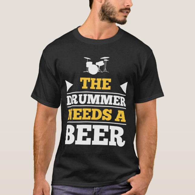 T-shirt Le batteur a besoin d'une bière (Devant)