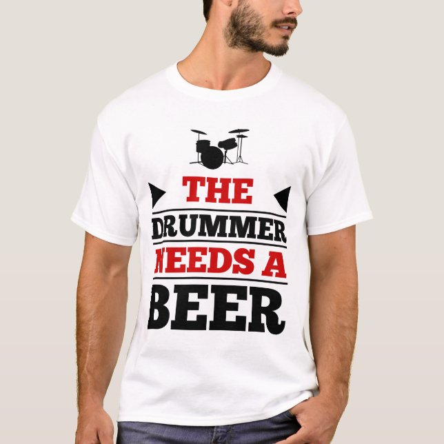 T-shirt Le batteur a besoin d'une bière (Devant)