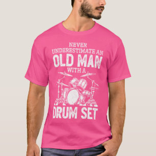 T-shirt Le Batteur Ne Sous-Estime Jamais Un Vieux Homme Av