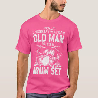 T-shirt Le Batteur Ne Sous-Estime Jamais Un Vieux Homme Av