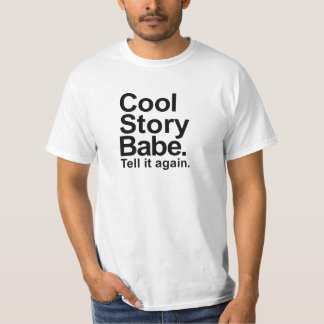 T-shirt Le bébé frais d'histoire le disent encore