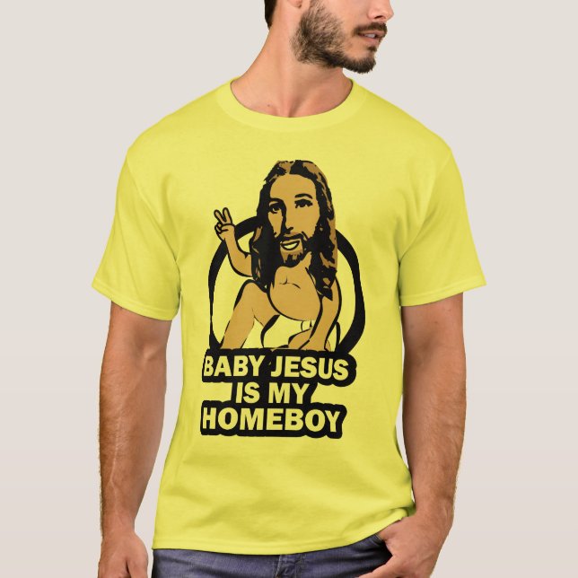 T-shirt Le bébé Jésus est mon Homeboy (Devant)