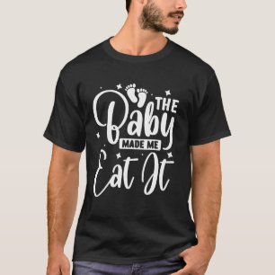 T-shirt Le bébé m'a fait le manger