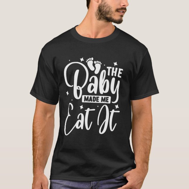 T-shirt Le bébé m'a fait le manger (Devant)