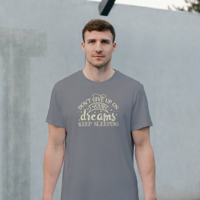 T-shirt Le beige n'abandonne pas tes rêves et continue à d (Créateur téléchargé)