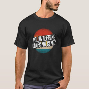 T-shirt Le bénévolat ne fait pas de centimes