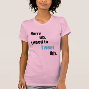 T-shirt Le besoin de gazouiller ceci