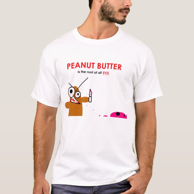 T-shirt Le beurre d'arachide est la racine de tout le mal (Devant)