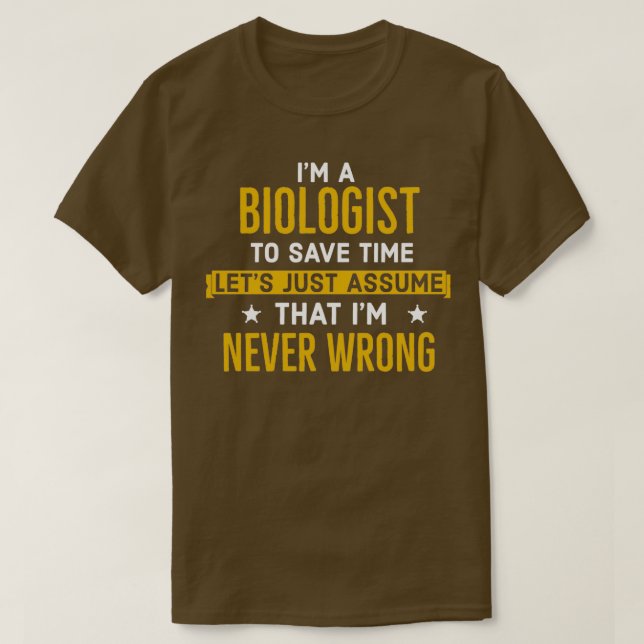T-shirt Le biologiste n'a jamais tort (Design devant)