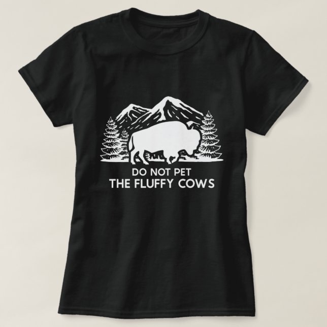 T-shirt Le Bison De Buffalo Ne Pet Pas La Vache Fluffy. Pa (Design devant)