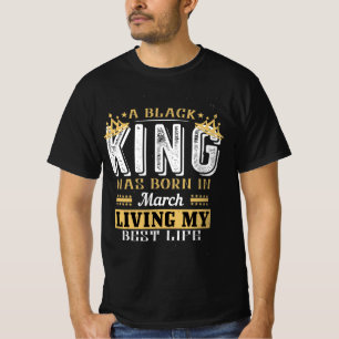 T-shirt Le Black King vend Born In March Birthday